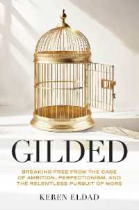 Gilded : Breaking Free from the Cage of Ambition, Perfectionism, and the Relentless Pursuit of More