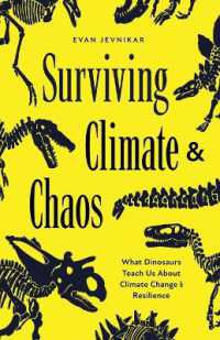 Surviving Climate and Chaos : What Dinosaurs Teach Us about Climate Change and Resilience (Earth History, Dinosaur Extinction)