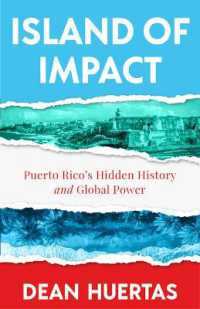 Island of Impact : Puerto Rico's Hidden History and Global Power