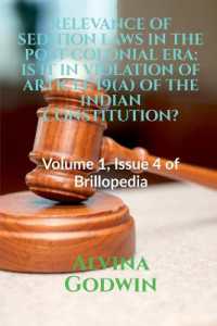 Relevance of Sedition Laws in the Post Colonial Era : IS IT IN VIOLATION OF ARTICLE 19(A) OF THE INDIAN CONSTITUTION?: Volume 1, Issue 4 of Brillopedia