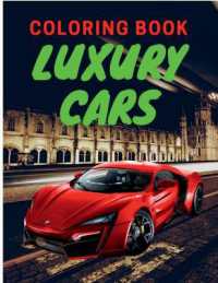 Luxury Cars Coloring Book : Amazing SuperCars Coloring Book for Teens and Adults / Cars Activity Book for Kids Ages 4-8 and 4-12