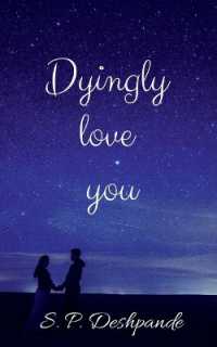 Dyingly love you : Dyingly love you
