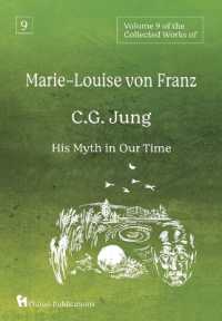 Volume 9 of the Collected Works of Marie-Louise von Franz: C.G. Jung: His Myth in Our Time