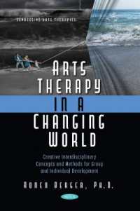 Arts Therapy in a Changing World : Creative Interdisciplinary Concepts and Methods for Group and Individual Development
