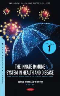The Innate Immune System in Health and Disease : From the Lab Bench Work to Its Clinical Implications. Volume 1