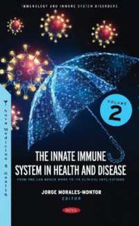 The Innate Immune System in Health and Disease : From the Lab Bench Work to Its Clinical Implications. Volume 2