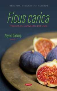 Ficus carica: Production, Cultivation and Uses : Production, Cultivation and Uses