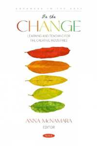 Be the Change: Learning and Teaching for the Creative Industries (Advances in the Arts)