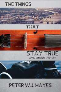The Things That Stay True: A Vic Lenoski Mystery (A Vic Lenoski Mystery") 〈5〉