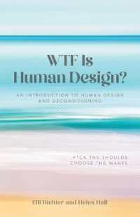 WTF Is Human Design? : An Introduction to Human Design and Deconditioning