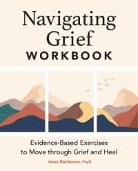 Navigating Grief Workbook : Evidence-Based Exercises to Move through Grief and Heal