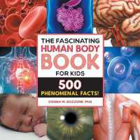The Fascinating Human Body Book for Kids