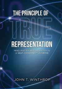The Principle of True Representation : Mind, Matter and Geometry in a Self-Consistent Universe