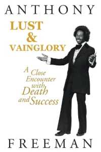 Lust & Vainglory : A Close Encounter with Death and Success