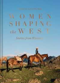 Women Shaping the West : Stories from Wyoming