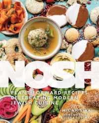 Nosh : Plant-Forward Recipes Celebrating Modern Jewish Cuisine