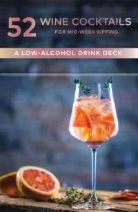 52 Wine Cocktails for Mid-Week Sipping : A Low-Alcohol Drink Deck (Cheers to the Week)