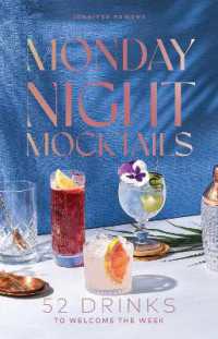 Monday Night Mocktails : 52 Drinks to Welcome the Week (Cheers to the Week)
