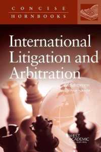 国際裁判と仲裁の原理（第３版）<br>Principles of International Litigation and Arbitration (Concise Hornbook Series) （3RD）