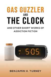 Gas Guzzler and the Clock : And Other Short Works of Addiction Fiction