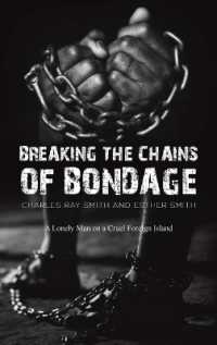 Breaking the Chains of Bondage : A Lonely Man on a Cruel Foreign Island