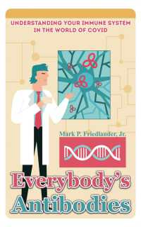 Everybody's Antibodies : Understanding Your Immune System in the World of Covid