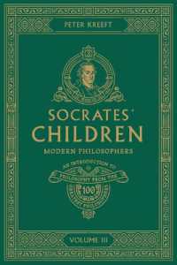 Socrates' Children : An Introduction to Philosophy from the 100 Greatest Philosophers: Volume III: Modern Philosophers Volume 3 (Socrates' Children)