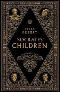 Socrates' Children Box Set : An Introduction to Philosophy from the 100 Greatest Philosophers (Socrates' Children)