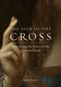 The Sign of the Cross : Recovering the Power of the Ancient Prayer
