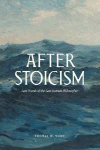 After Stoicism : Last Words of the Last Roman Philosopher
