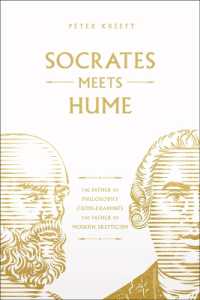 Socrates Meets Hume : The Father of Philosophy Cross-Examines the Father of Modern Skepticism