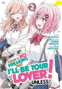 There's No Freaking Way I'll be Your Lover! Unless... (Manga) Vol. 2 (There's No Freaking Way I'll be Your Lover! Unless... (Manga))