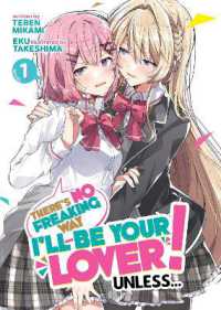 There's No Freaking Way I'll be Your Lover! Unless... (Light Novel) Vol. 1 (There's No Freaking Way I'll be Your Lover! Unless... (Light Novel))