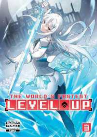 The World's Fastest Level Up (Light Novel) Vol. 3 (The World's Fastest Level Up (Light Novel))