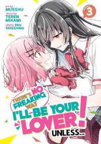 There's No Freaking Way I'll be Your Lover! Unless... (Manga) Vol. 3 (There's No Freaking Way I'll be Your Lover! Unless... (Manga))