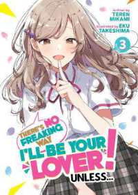 There's No Freaking Way I'll be Your Lover! Unless... (Light Novel) Vol. 3 (There's No Freaking Way I'll be Your Lover! Unless... (Light Novel))