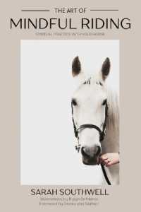 The Art of Mindful Riding : Spiritual practice with your horse