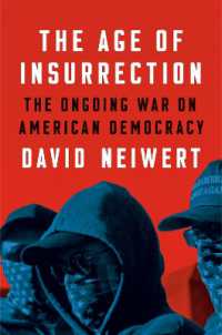 The Age of Insurrection : The Radical Right's Assault on American Democracy