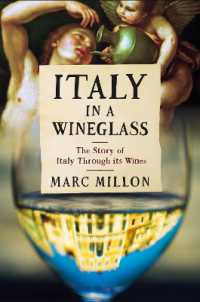 Italy in a Wineglass : The Story of Italy through Its Wines