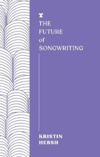 The Future of Songwriting (The Futures Series)