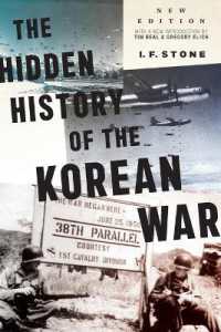 Hidden History of the Korean War : New Edition