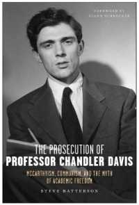 The Prosecution of Professor Chandler Davis : McCarthyism, Communism, and the Myth of Academic Freedom