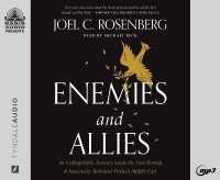 Enemies and Allies : An Unforgettable Journey inside the Fast-Moving & Immensely Turbulent Modern Middle East