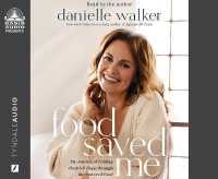 Food Saved Me : My Journey to Finding Health and Hope through the Power of Food