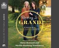 Rocking It Grand : 18 Ways to Be a Game-Changing Grandma