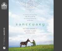 Sanctuary : The True Story of an Irish Village, a Man Who Lost His Way, and the Rescue Donkeys That Led Him Home