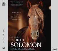 Project Solomon : The True Story of a Lonely Horse Who Found a Home - and Became a Hero