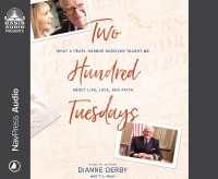 Two Hundred Tuesdays : What a Pearl Harbor Survivor Taught Me about Life, Love, and Faith