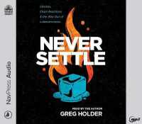 Never Settle : Choices, Chain Reactions, and the Way Out of Lukewarminess