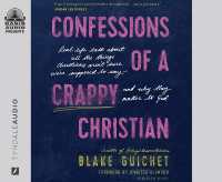 Confessions of a Crappy Christian : Real-Life Talk about All the Things Christians Aren't Sure We're Supposed to Say - and Why They Matter to God